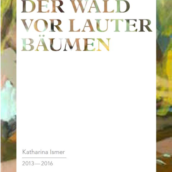 Katalog DER WALD VOR LAUTER BÄUMEN Katalog DER WALD VOR LAUTER BÄUMEN