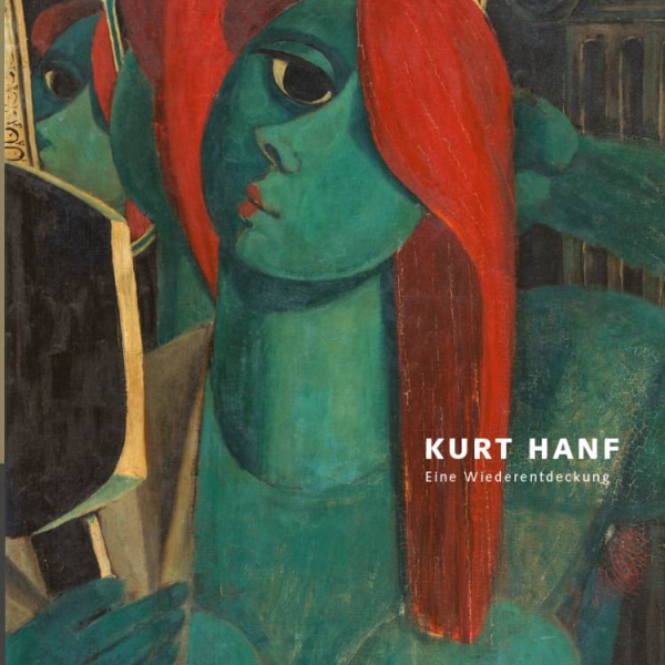 Katalog KURT HANF - Eine Wiederentdeckung Katalog KURT HANF - Eine Wiederentdeckung